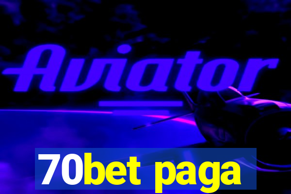 70bet paga